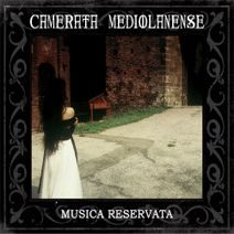 Musica Reservata - Camerata Mediolanense